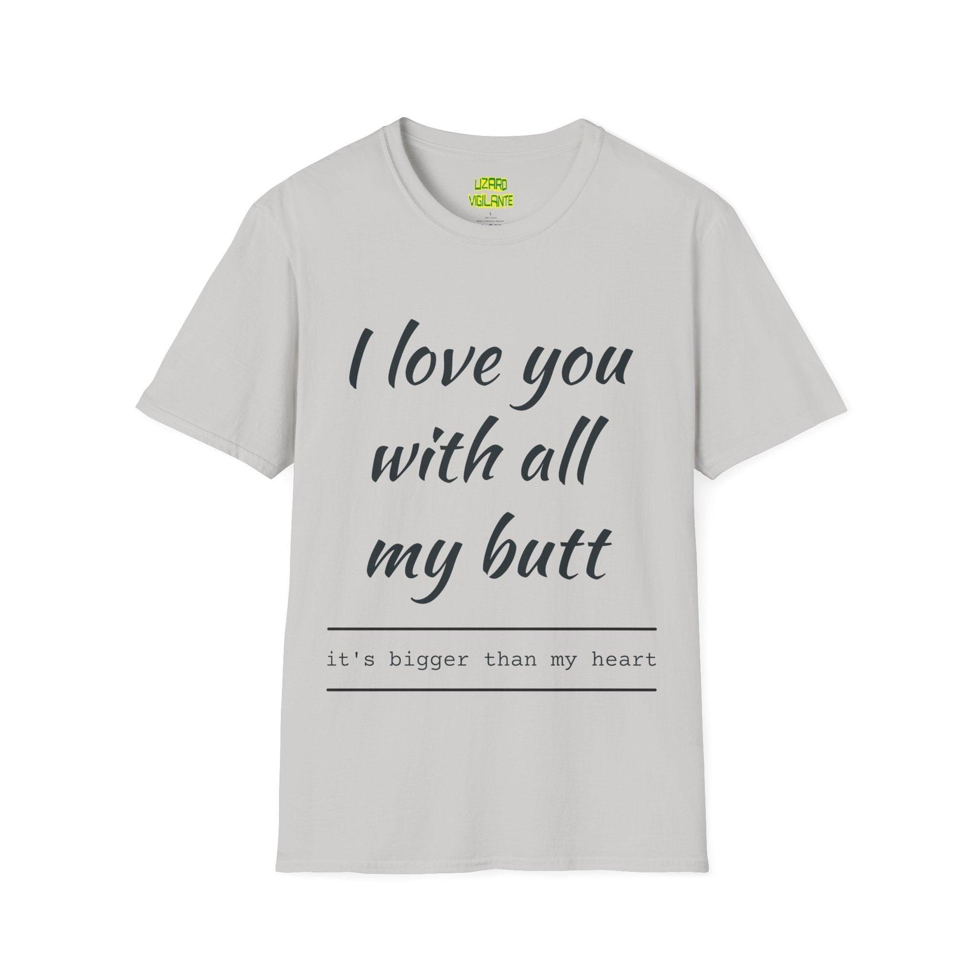 Valentine’s Day I love you with all my butt Unisex Softstyle T-Shirt Holiday or Anyday Tee - Lizard Vigilante