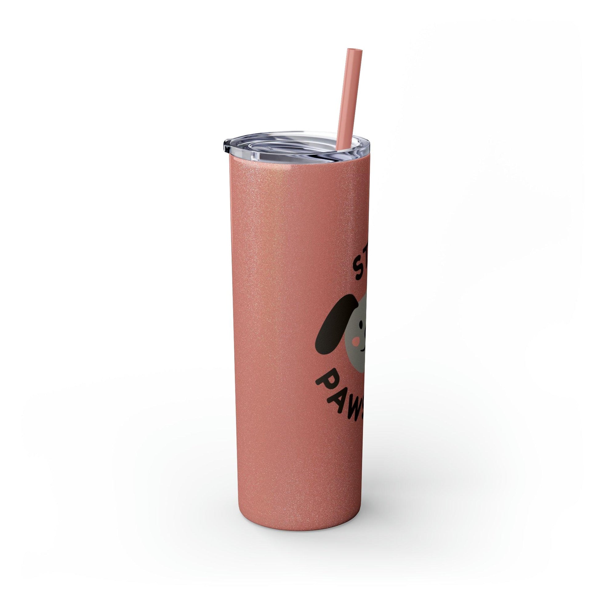 Stay Pawsitive with Cute Funny Dog Graphic Skinny Tumbler with Straw, 20oz - Lizard Vigilante