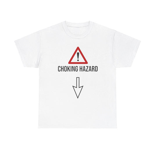 Choking Hazard Funny Shirt – Hilarious Warning Label Meme Tee