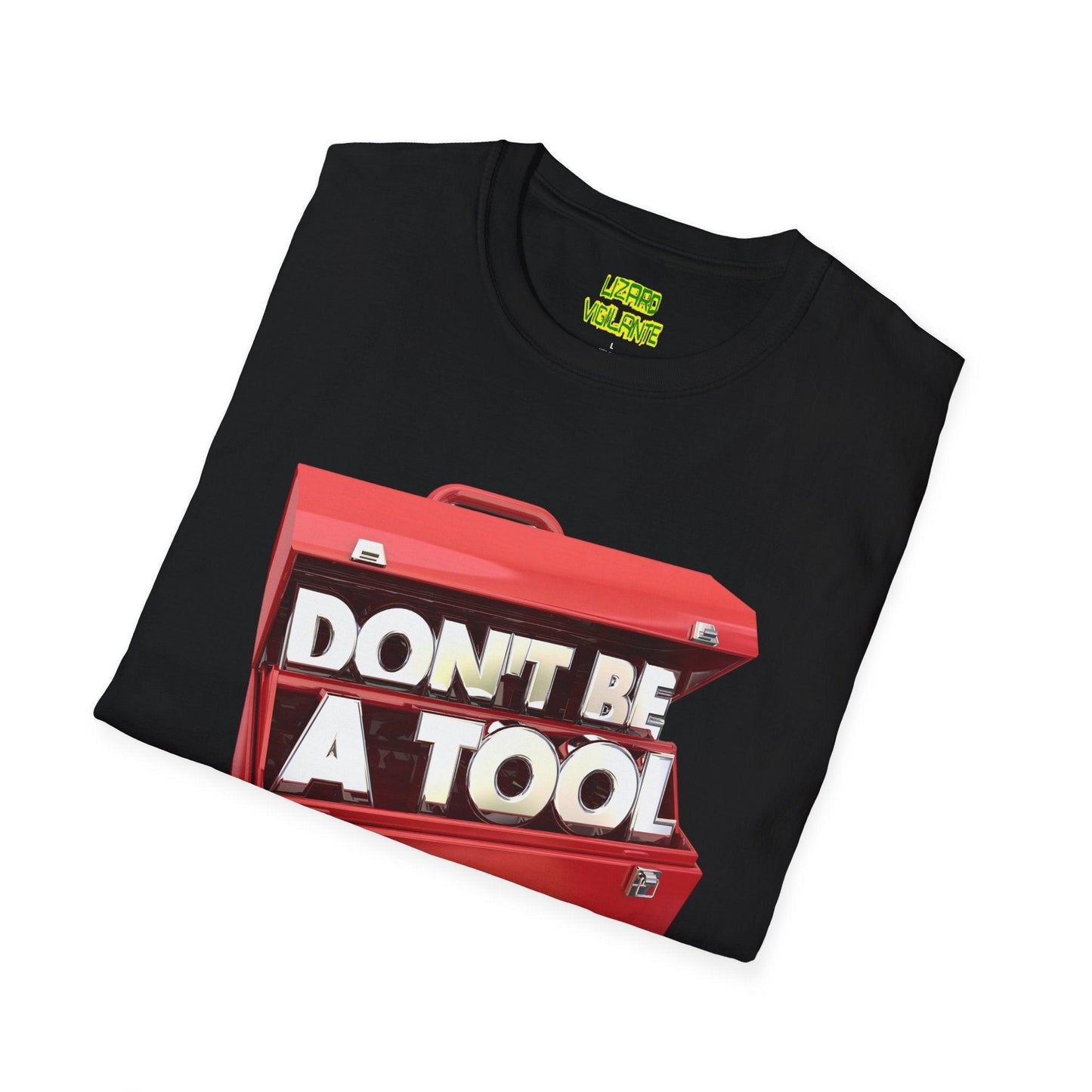 Don't Be A Tool" Red Toolbox Unisex Softstyle T-Shirt - Lizard Vigilante