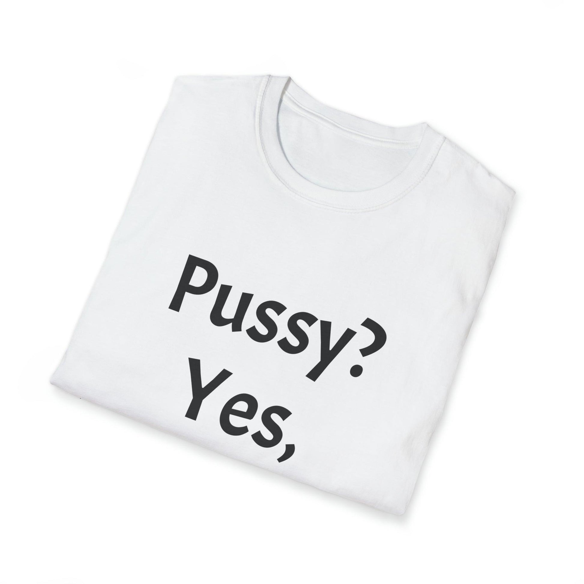 Pussy? Yes, Please! Unisex Softstyle T-Shirt - Lizard Vigilante