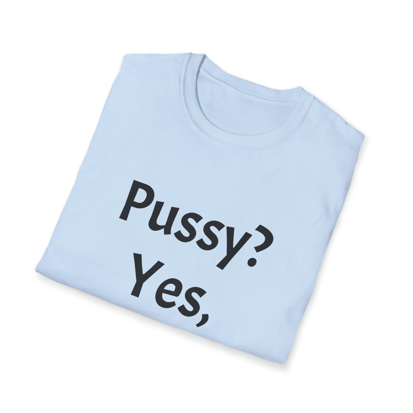 Pussy? Yes, Please! Unisex Softstyle T-Shirt - Lizard Vigilante