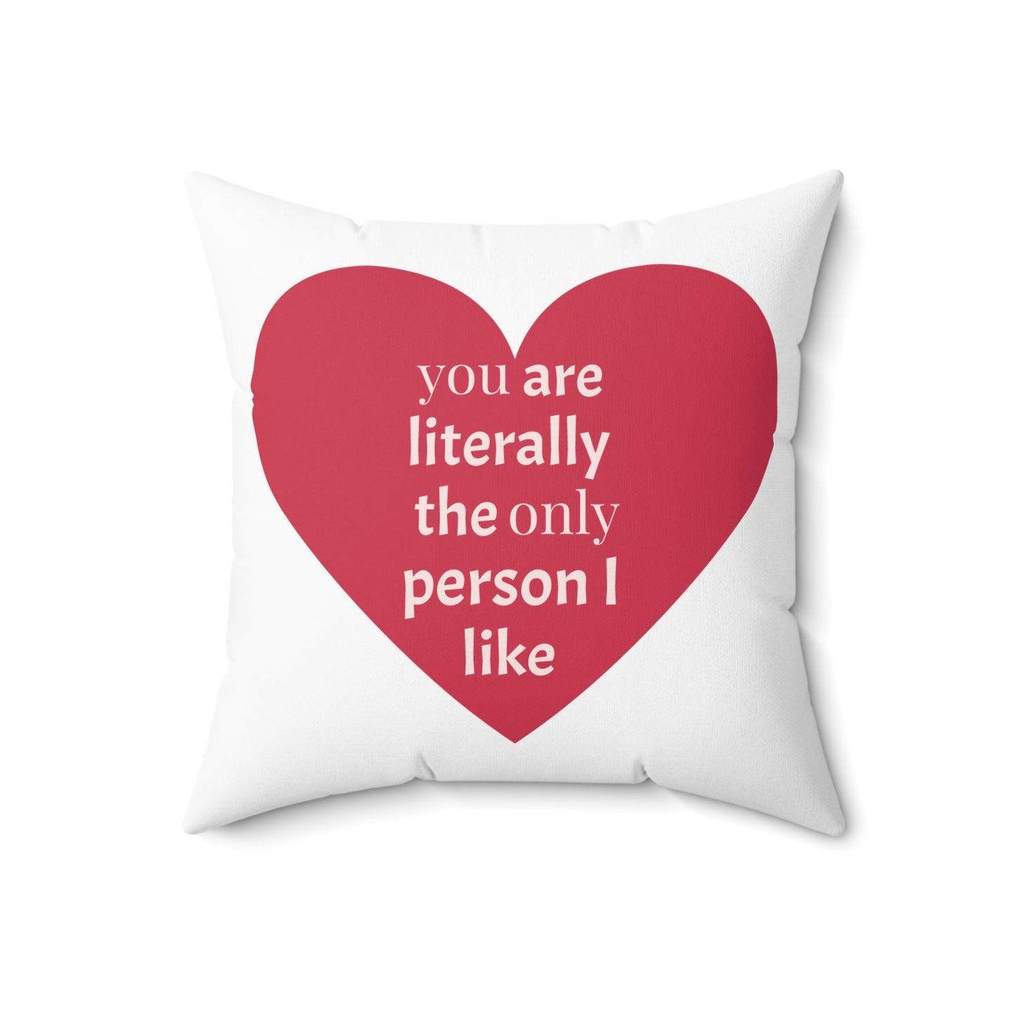 You are literally the only person I like Spun Polyester Square Valentine’s Day Pillow - Lizard Vigilante