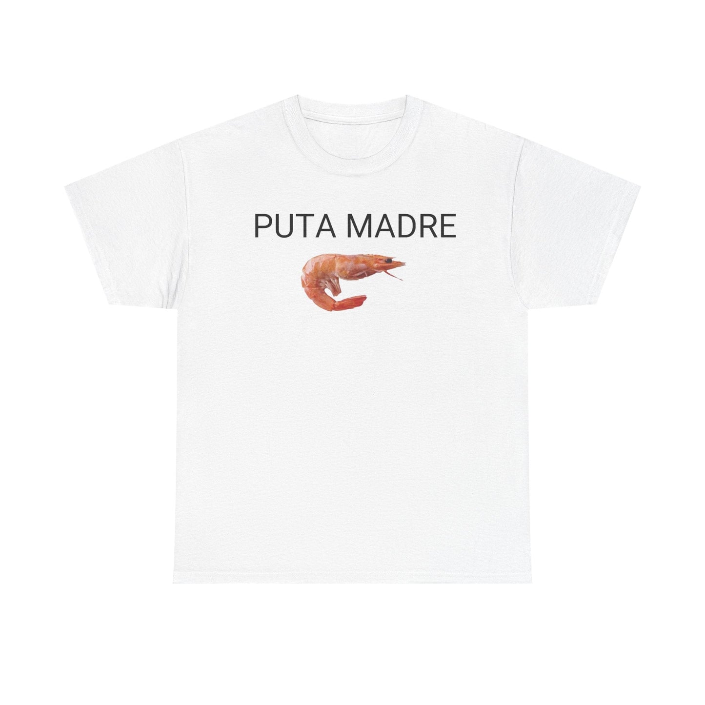 Puta Madre Funny Shirt – Hilarious Shrimp Graphic Tee for Men & Women