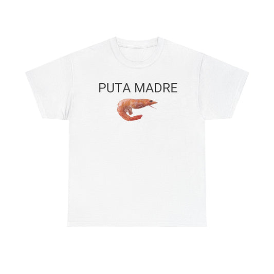 Puta Madre Funny Shirt – Hilarious Shrimp Graphic Tee for Men & Women