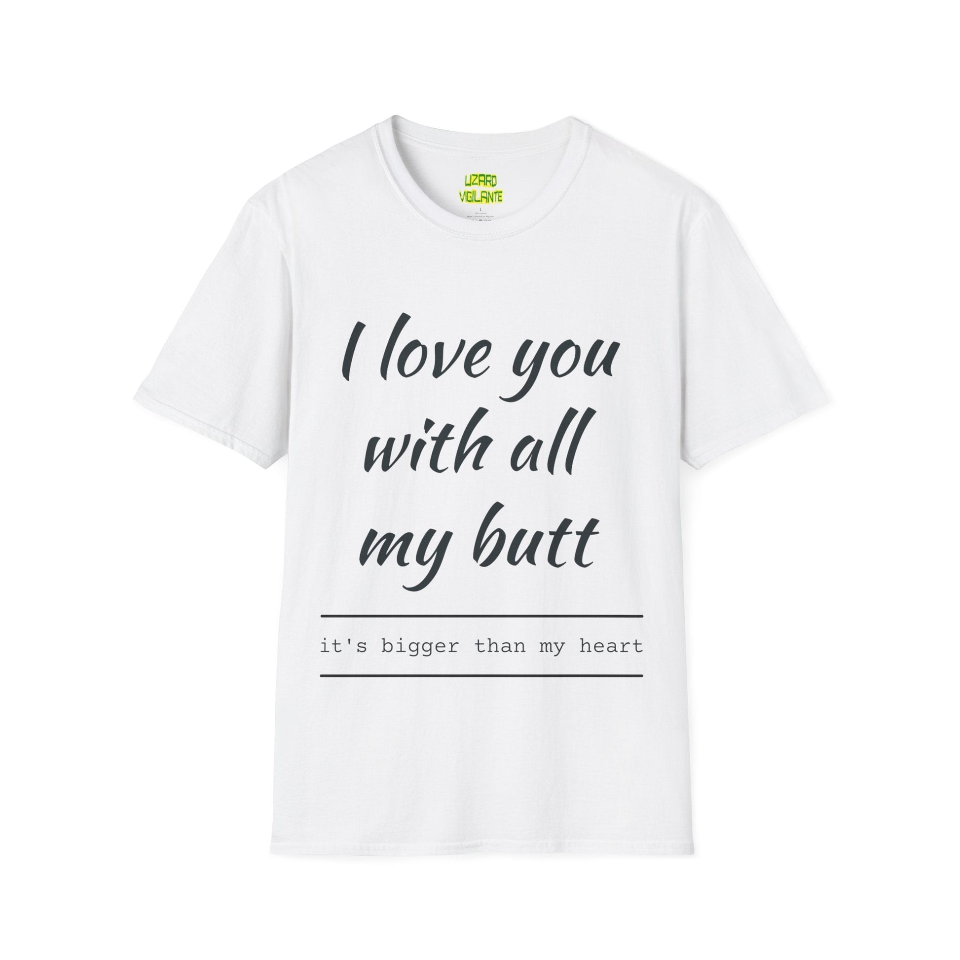 Valentine’s Day I love you with all my butt Unisex Softstyle T-Shirt Holiday or Anyday Tee - Lizard Vigilante