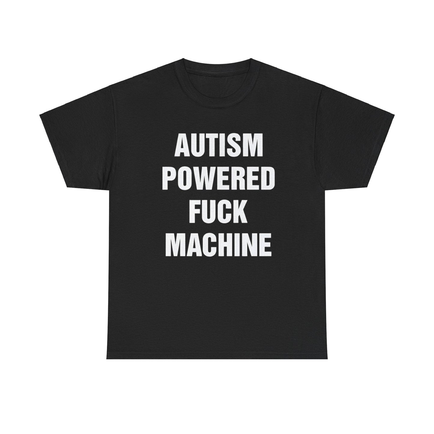 Autism Powered Fuck Machine Shirt – Hilarious Adult Humor Graphic Tee for Men & Women