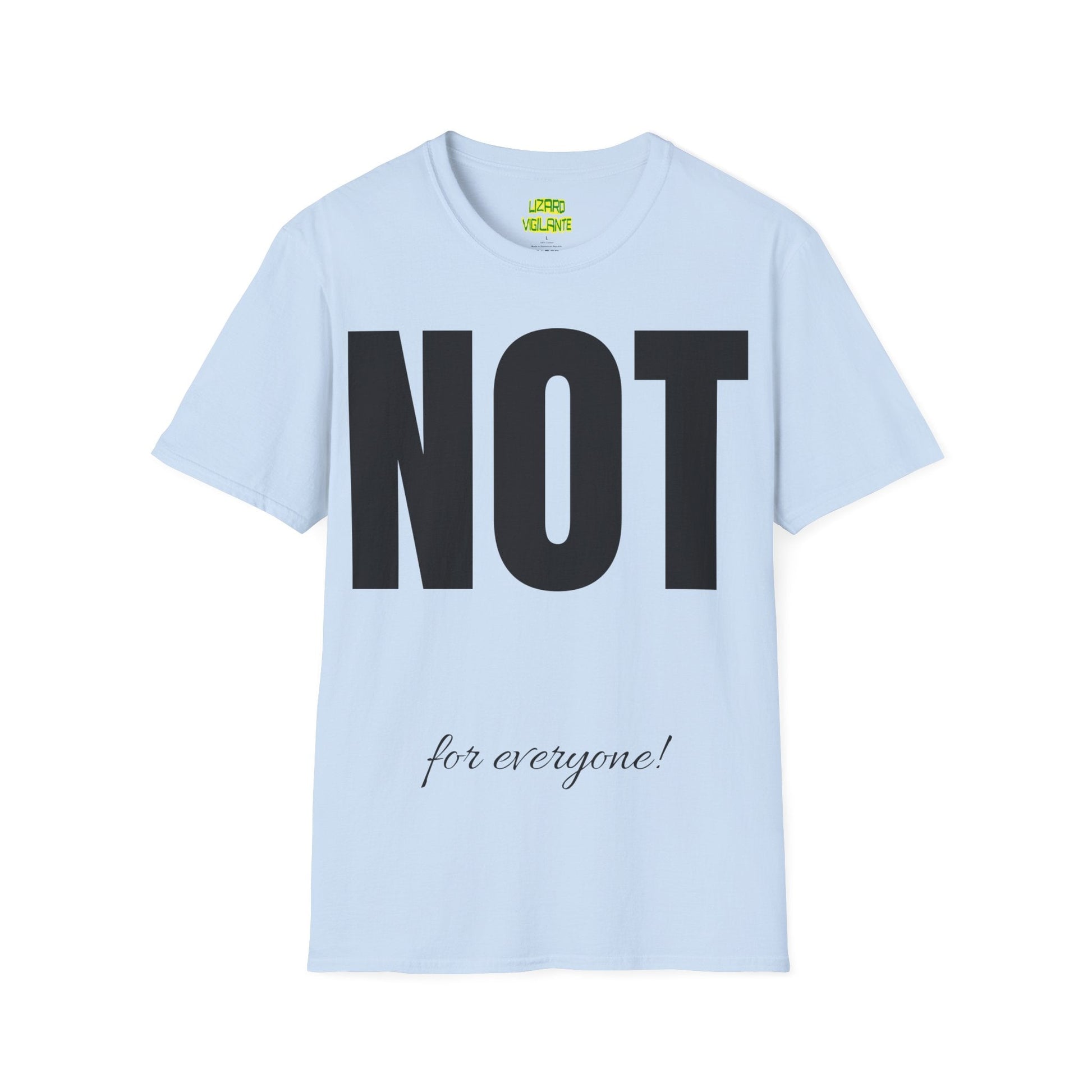 Not for everyone! Unisex Softstyle T-Shirt - Lizard Vigilante