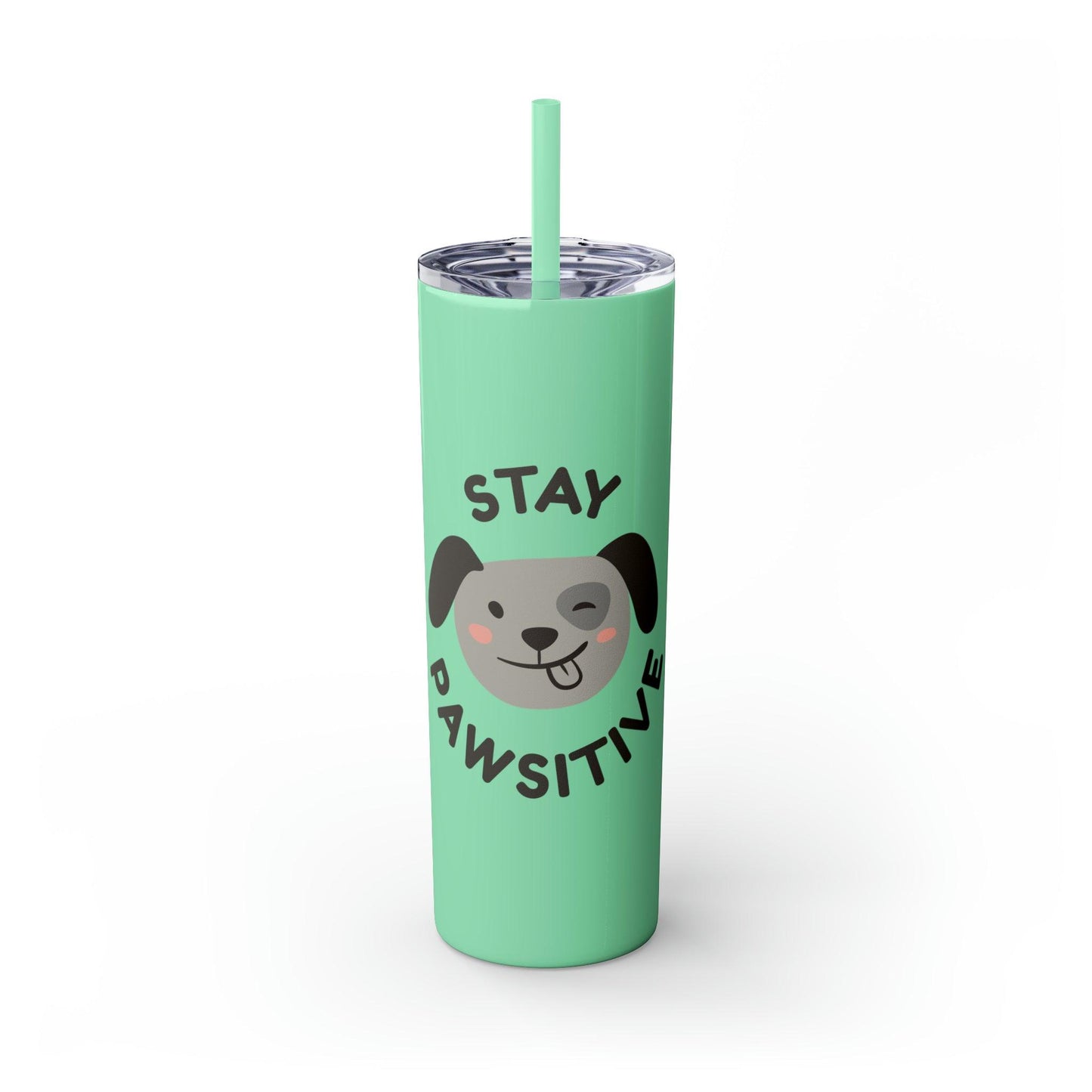 Stay Pawsitive with Cute Funny Dog Graphic Skinny Tumbler with Straw, 20oz - Lizard Vigilante