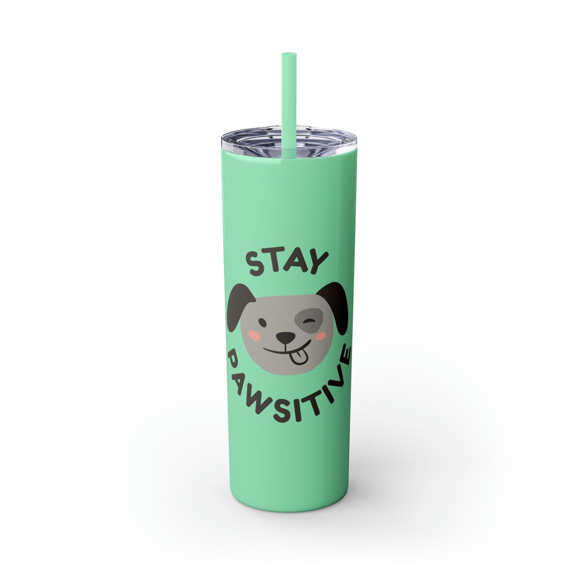 Stay Pawsitive with Cute Funny Dog Graphic Skinny Tumbler with Straw, 20oz - Lizard Vigilante