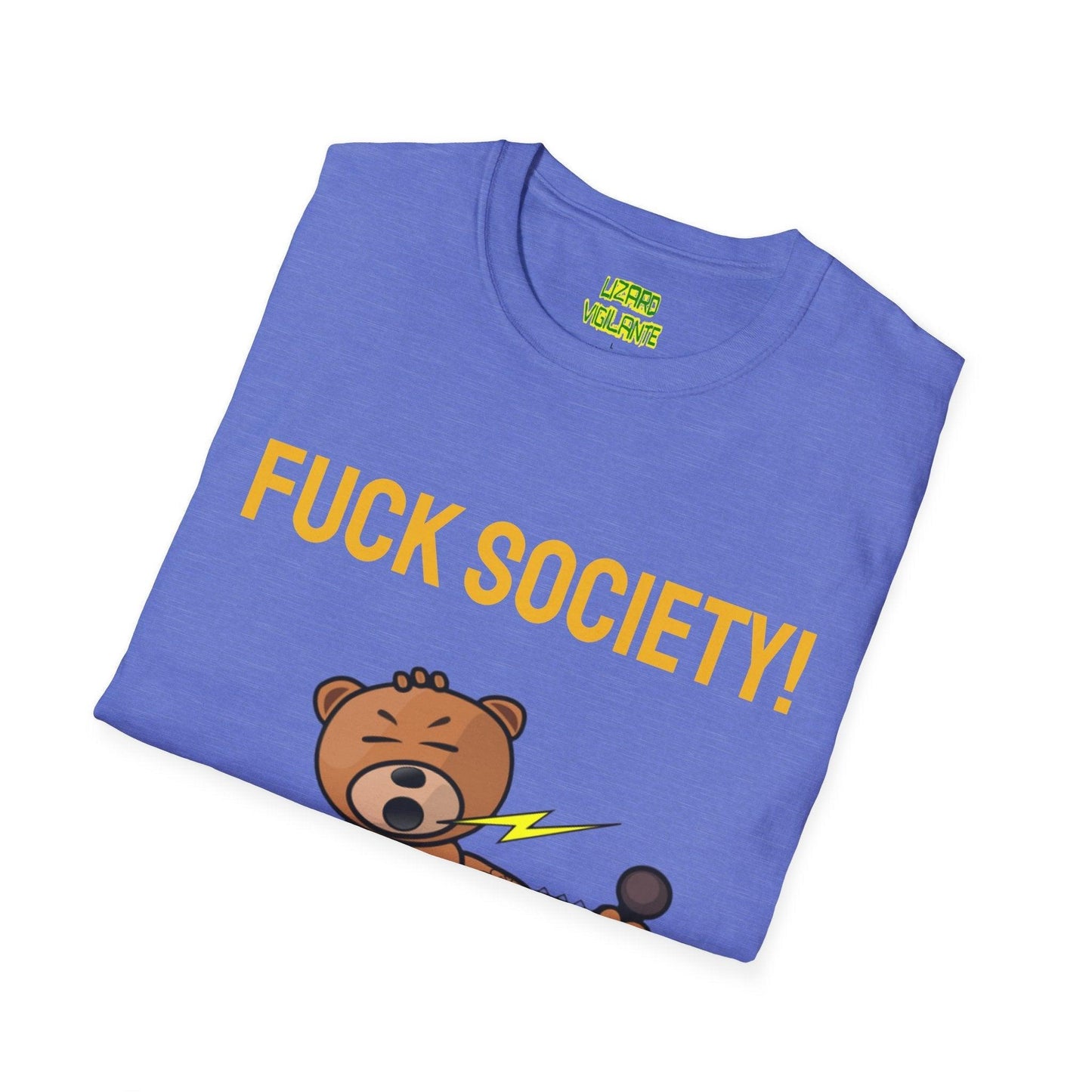 F&%K SOCIETY! Metal Bear Unisex Softstyle T-Shirt but it say the real word - Lizard Vigilante