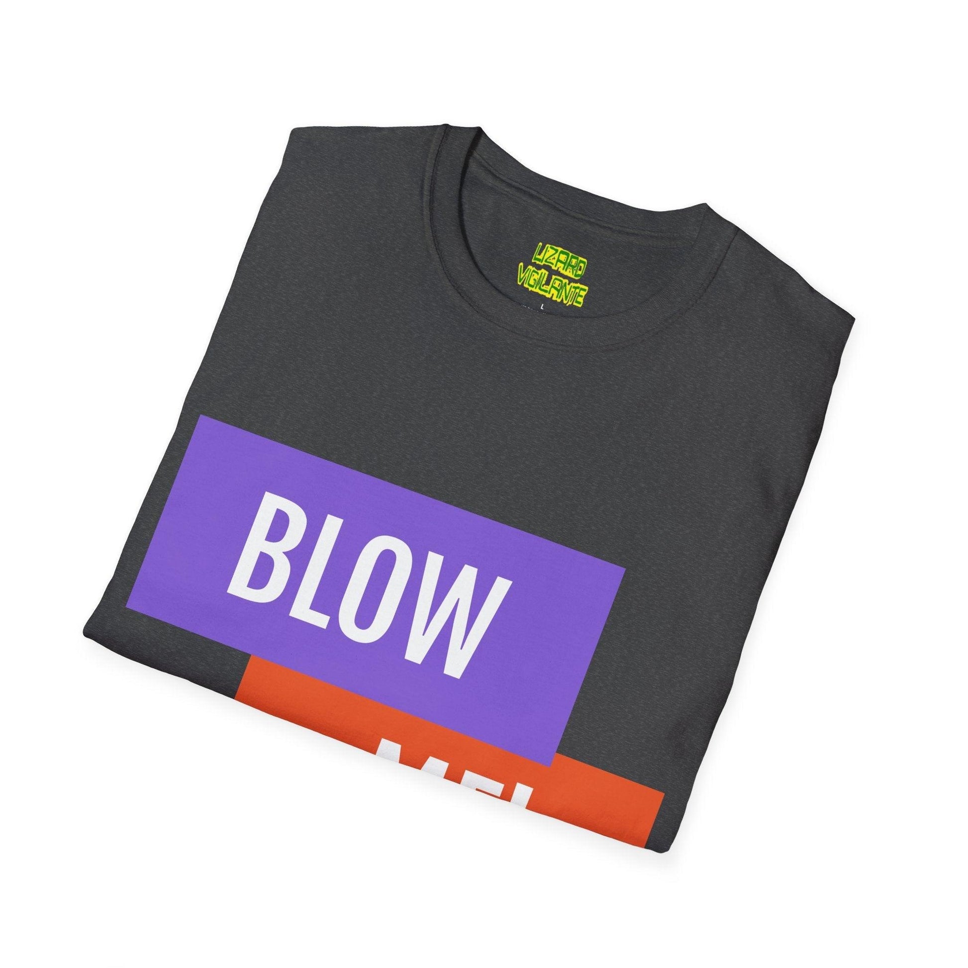 BLOW ME! Unisex Softstyle T-Shirt - Lizard Vigilante