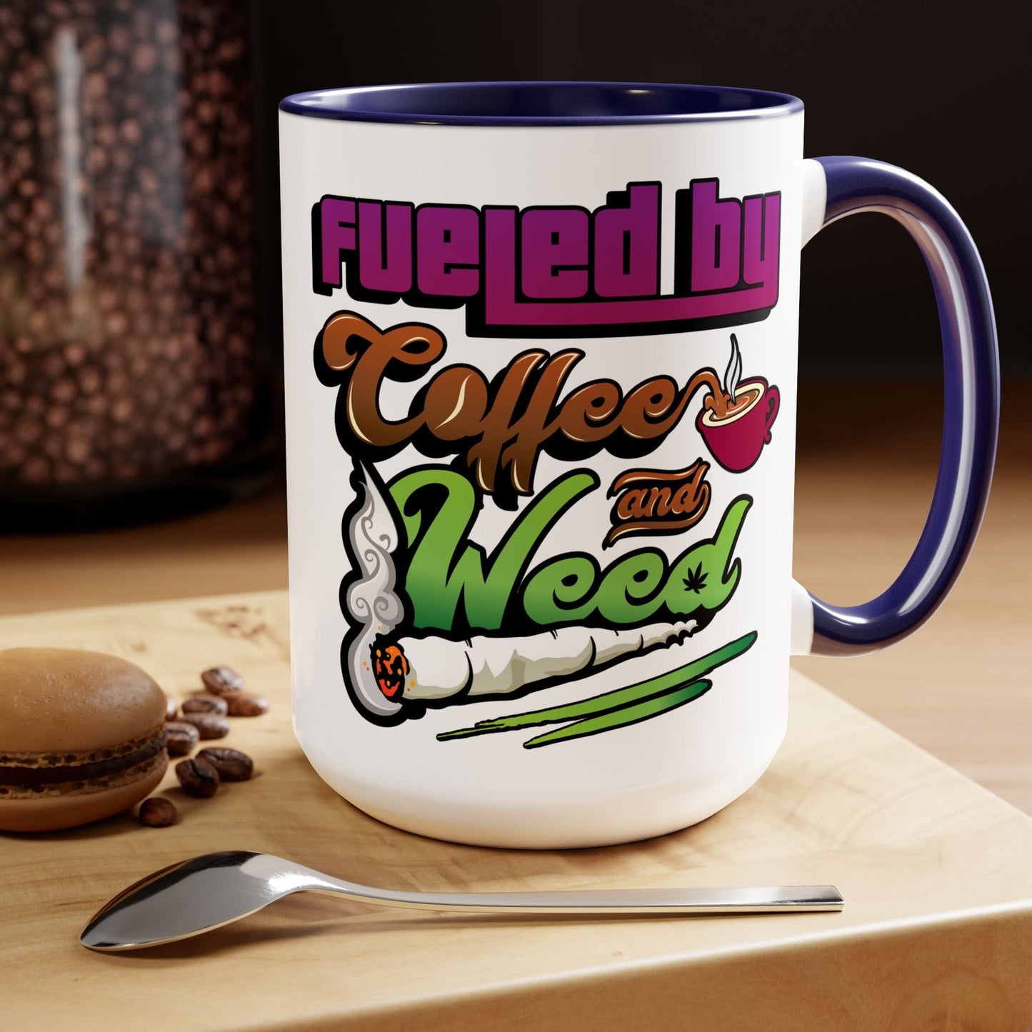 Fueled by Coffee and Weed 15oz Coffee Mug