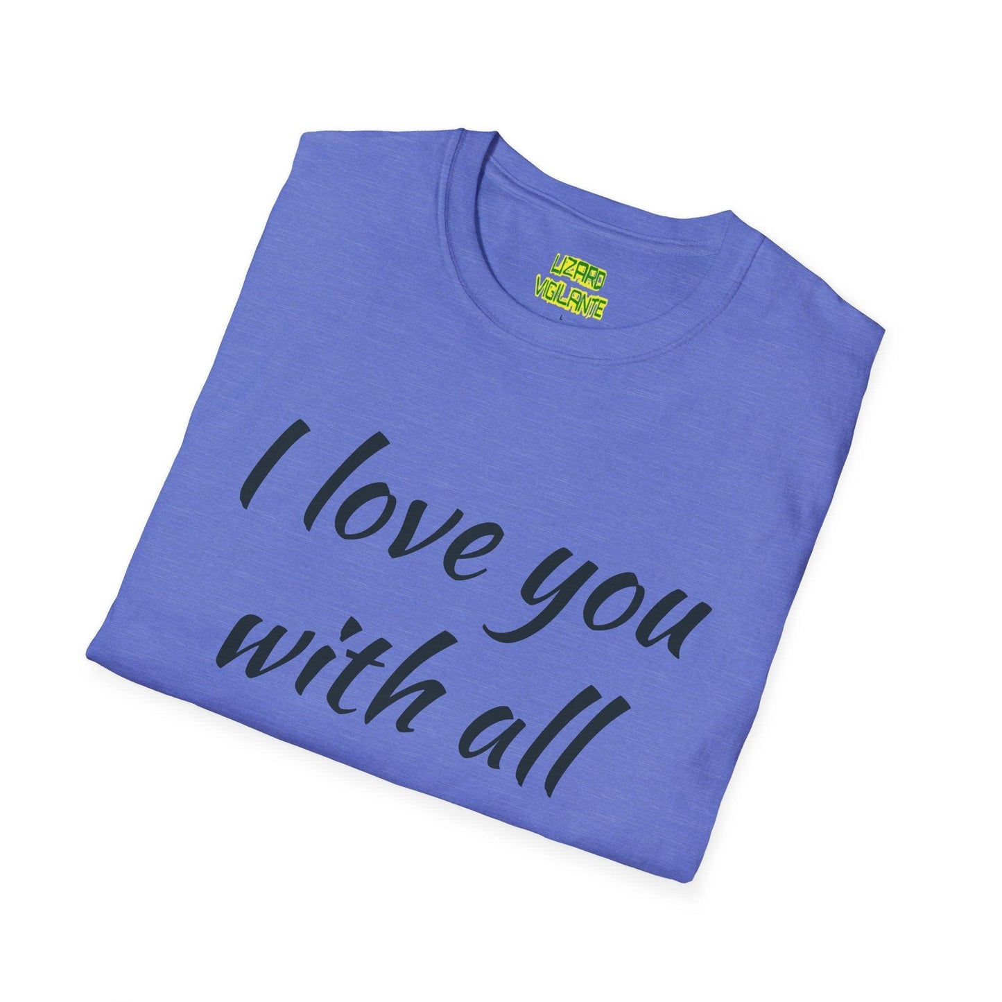 Valentine’s Day I love you with all my butt Unisex Softstyle T-Shirt Holiday or Anyday Tee - Lizard Vigilante