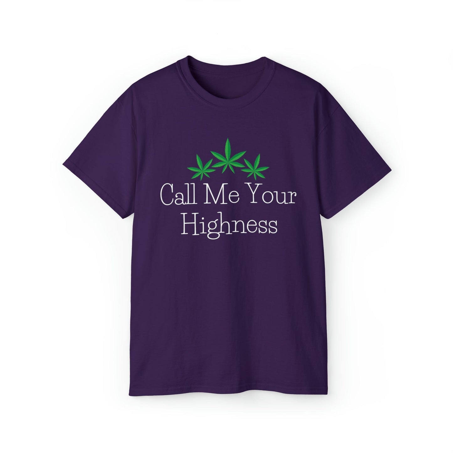 Call Me Your Highness Weed T-Shirt