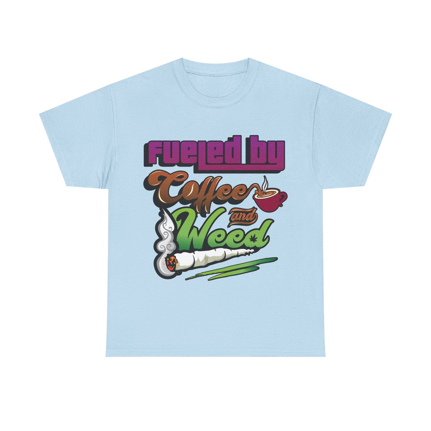 Fueled by Coffee and Weed Unisex Heavy Cotton Tee