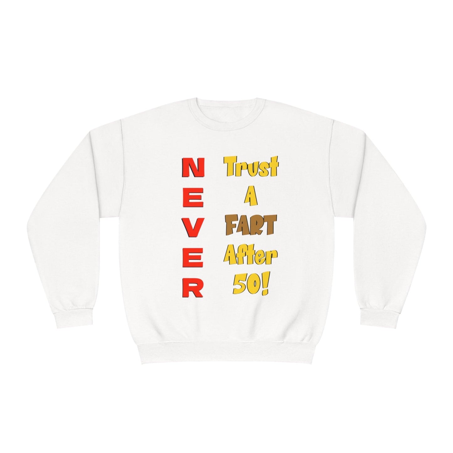 NEVER Trust a Fart After 50! Unisex NuBlend® Crewneck Sweatshirt! - Lizard Vigilante