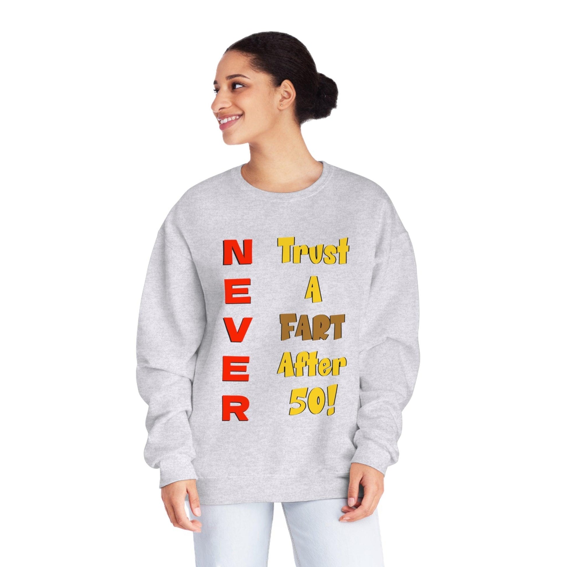 NEVER Trust a Fart After 50! Unisex NuBlend® Crewneck Sweatshirt! - Lizard Vigilante