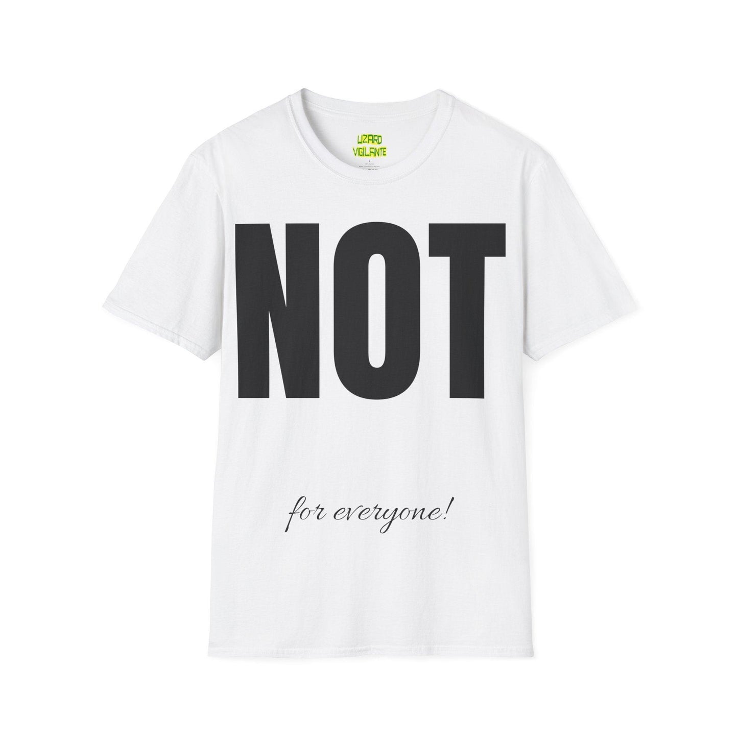 Not for everyone! Unisex Softstyle T-Shirt - Lizard Vigilante