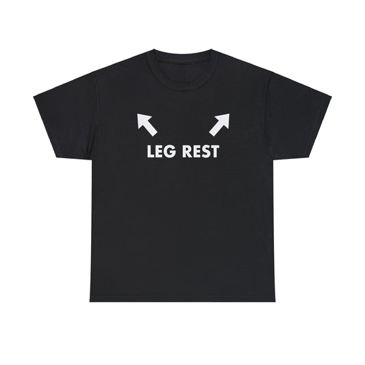 Leg Rest Funny Shirt – Hilarious Meme T-Shirt for Humor Lovers