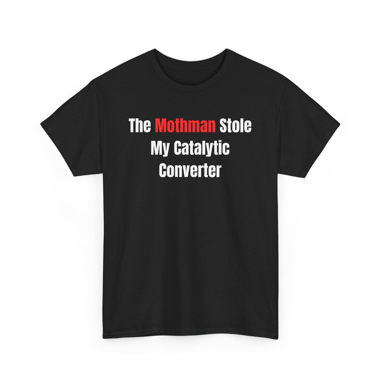 The Mothman Stole My Catalytic Converter Funny Shirt – Hilarious Cryptid Meme Graphic Tee