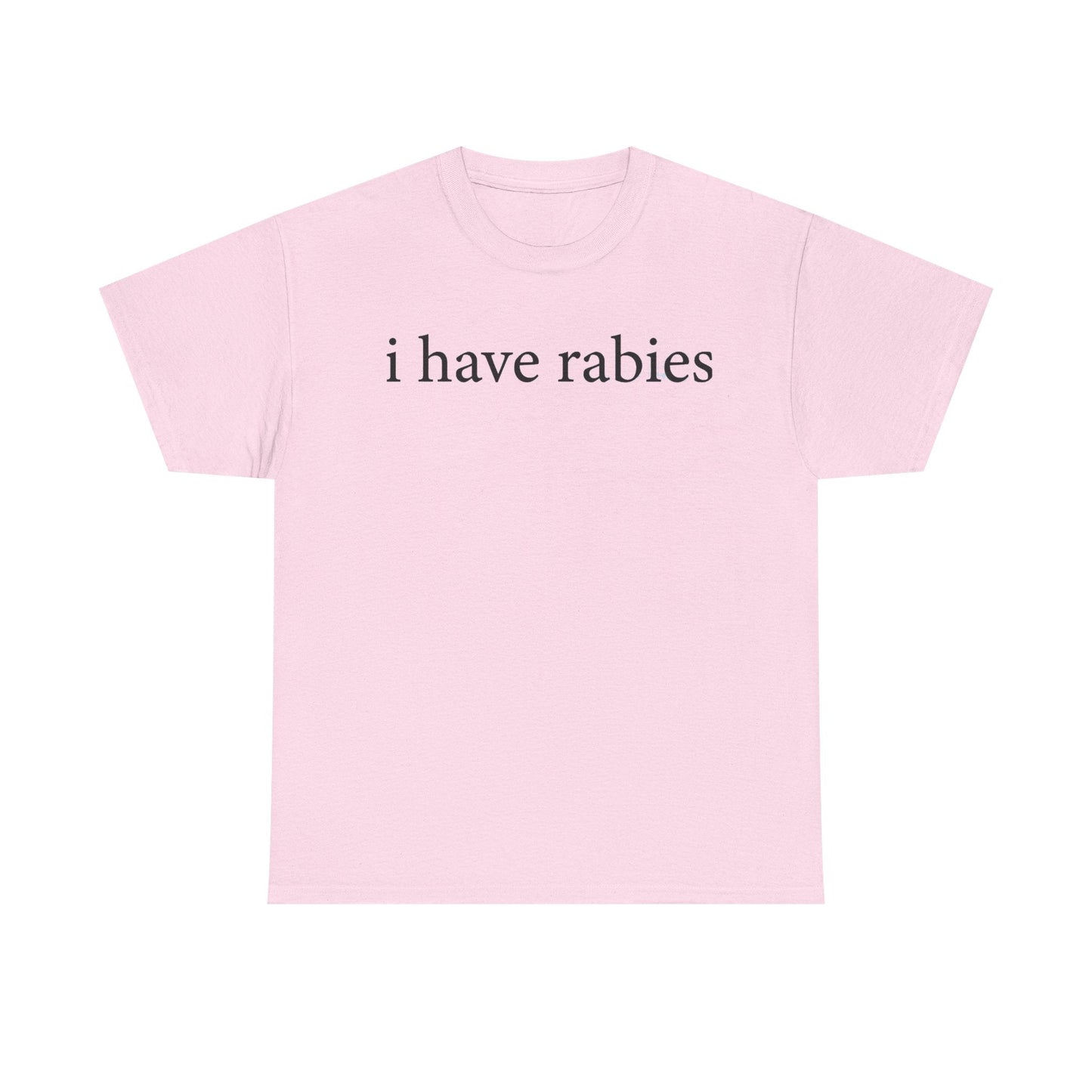 I Have Rabies Funny Shirt – Hilarious Animal Humor Graphic Tee for Men & Women