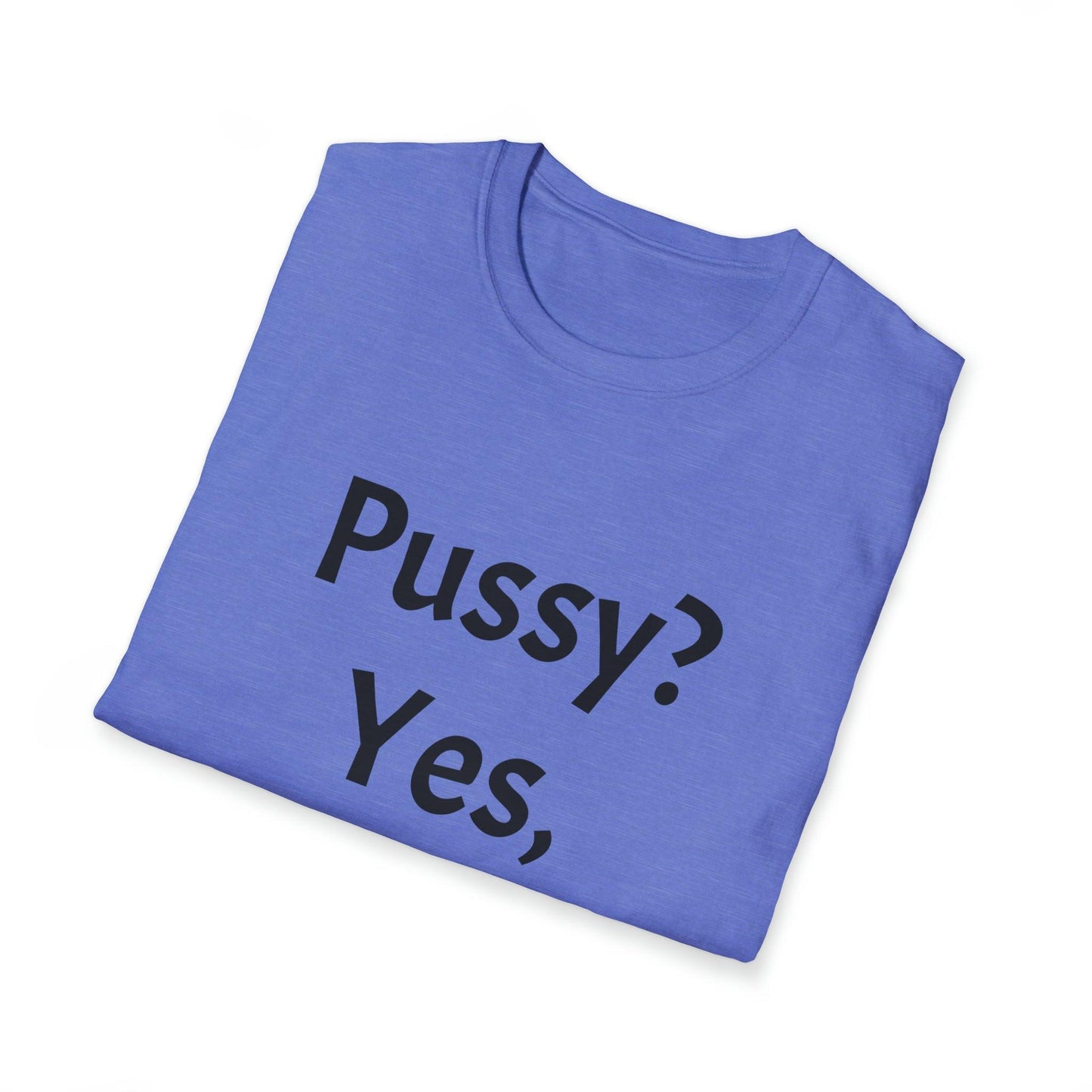 Pussy? Yes, Please! Unisex Softstyle T-Shirt - Lizard Vigilante