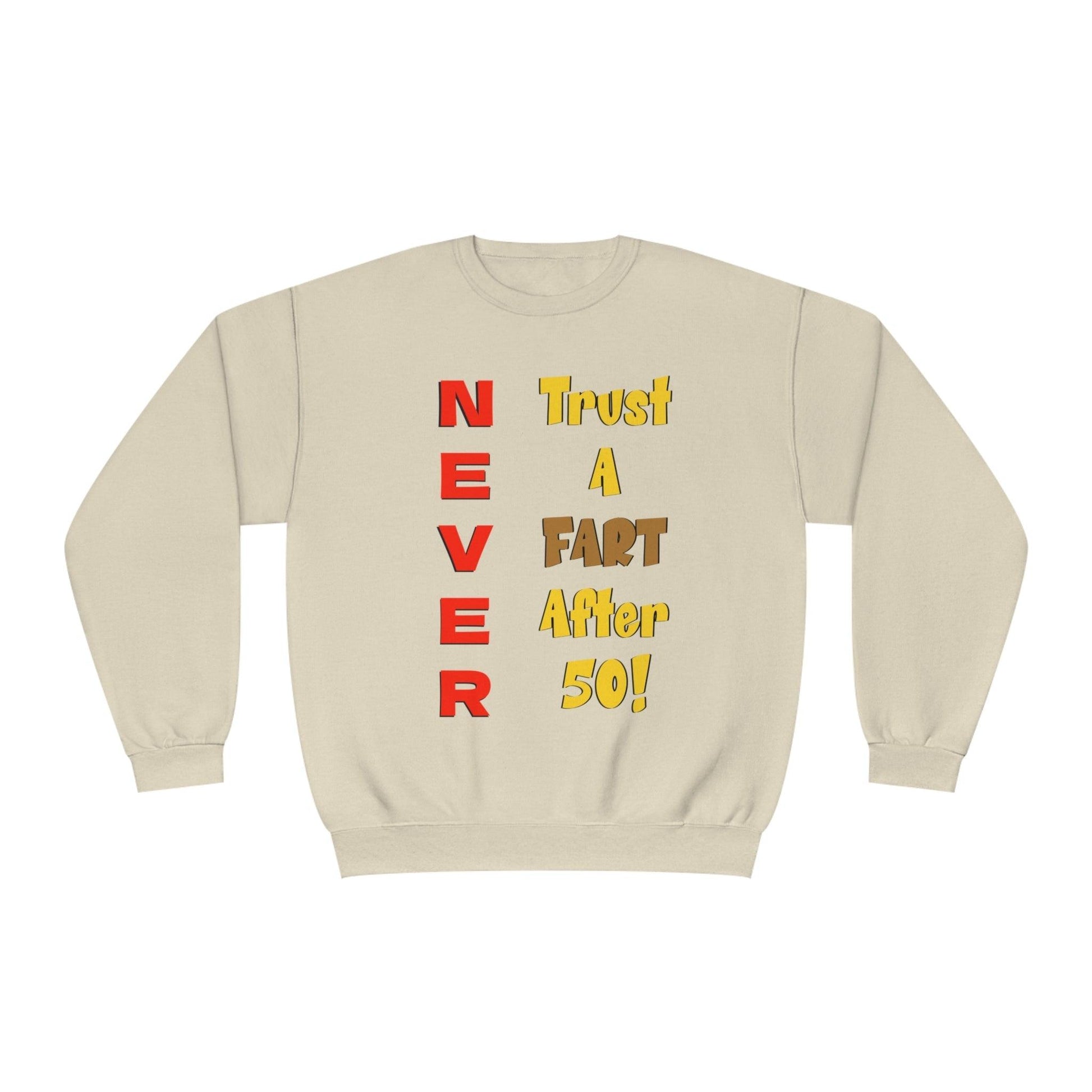 NEVER Trust a Fart After 50! Unisex NuBlend® Crewneck Sweatshirt! - Lizard Vigilante