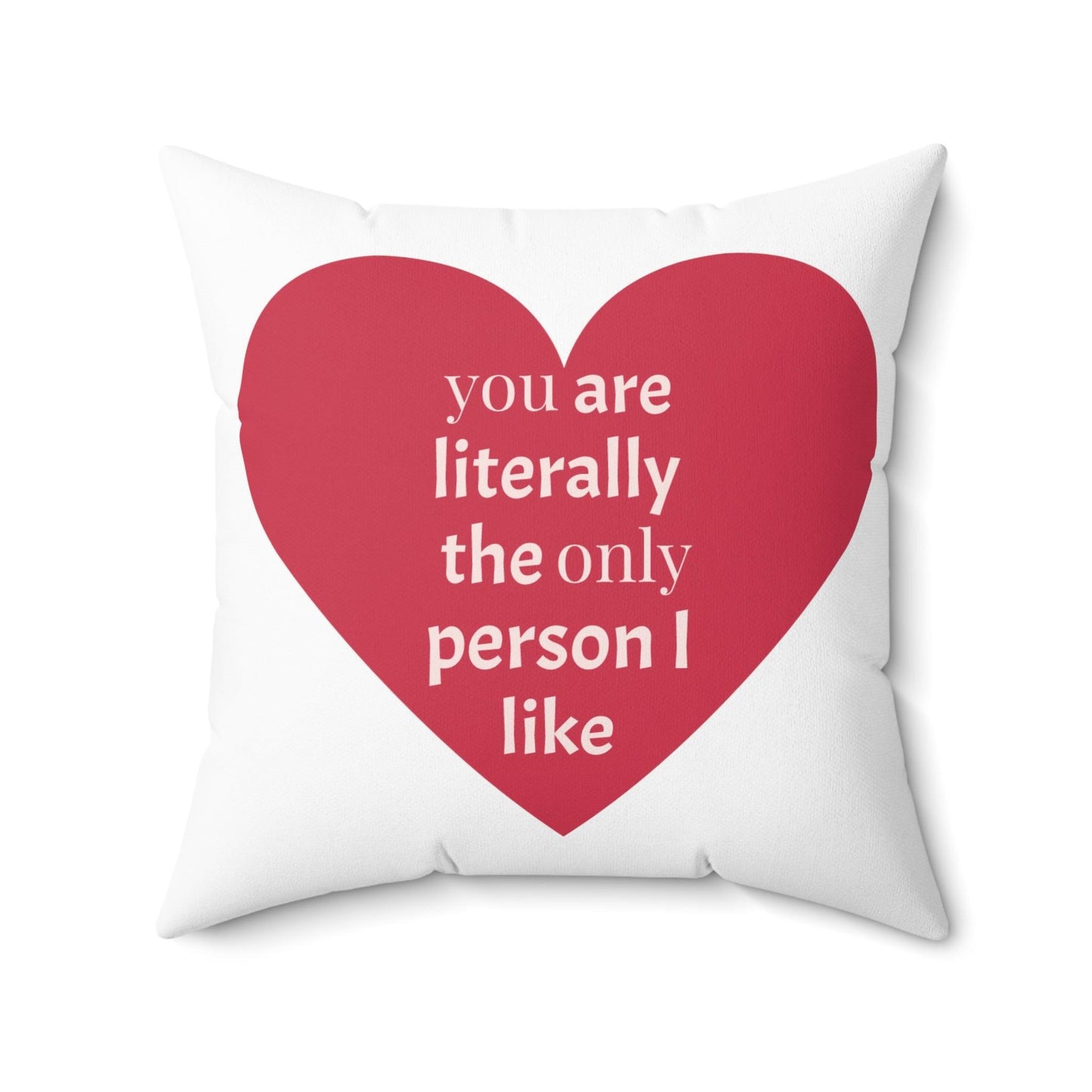 You are literally the only person I like Spun Polyester Square Valentine’s Day Pillow - Lizard Vigilante