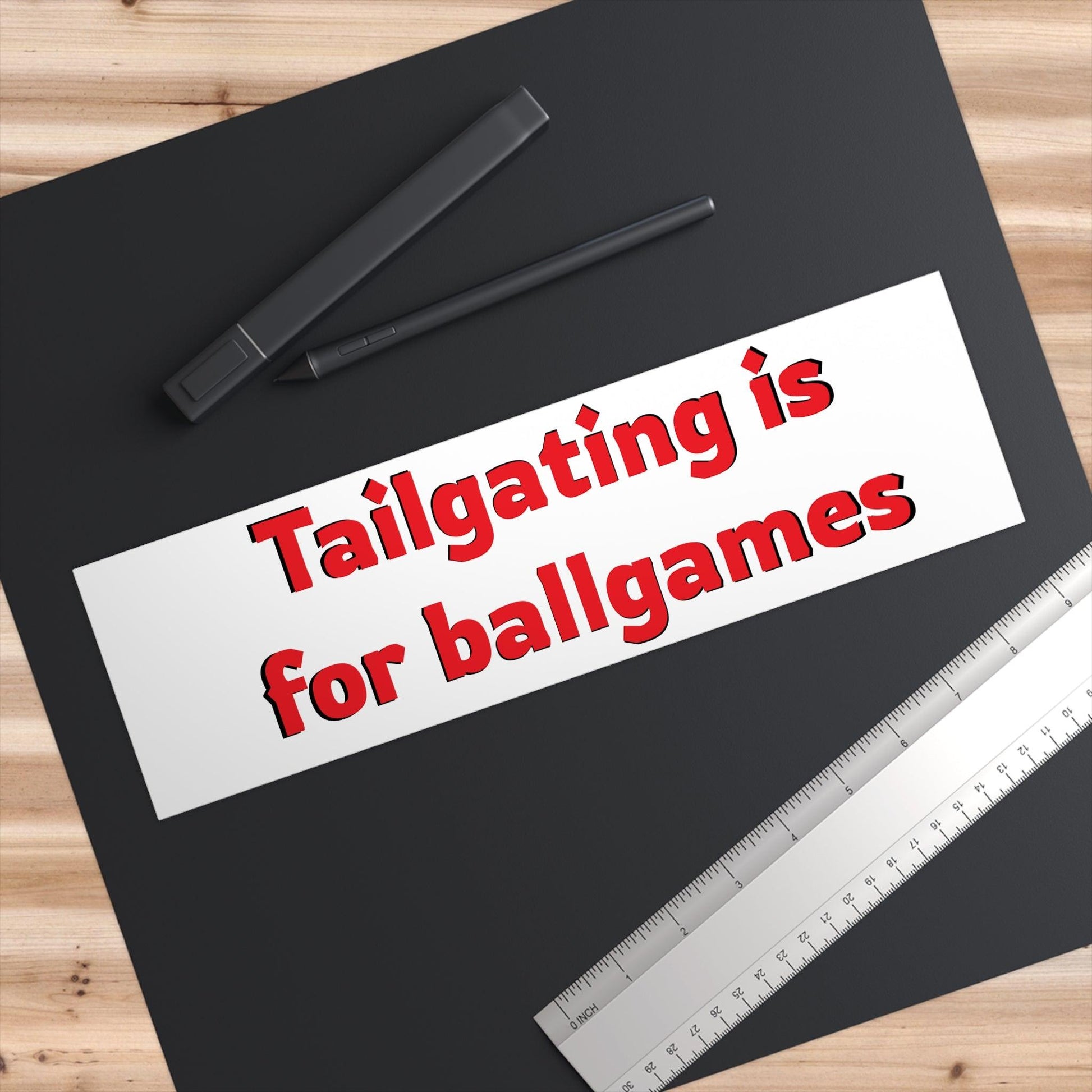 Tailgating is for ballgames Bumper Stickers - Lizard Vigilante