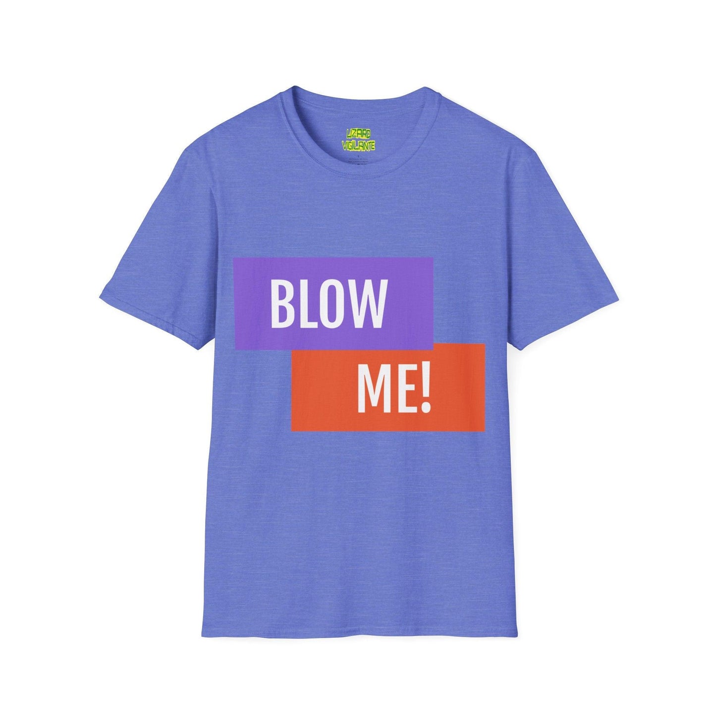 BLOW ME! Unisex Softstyle T-Shirt - Lizard Vigilante