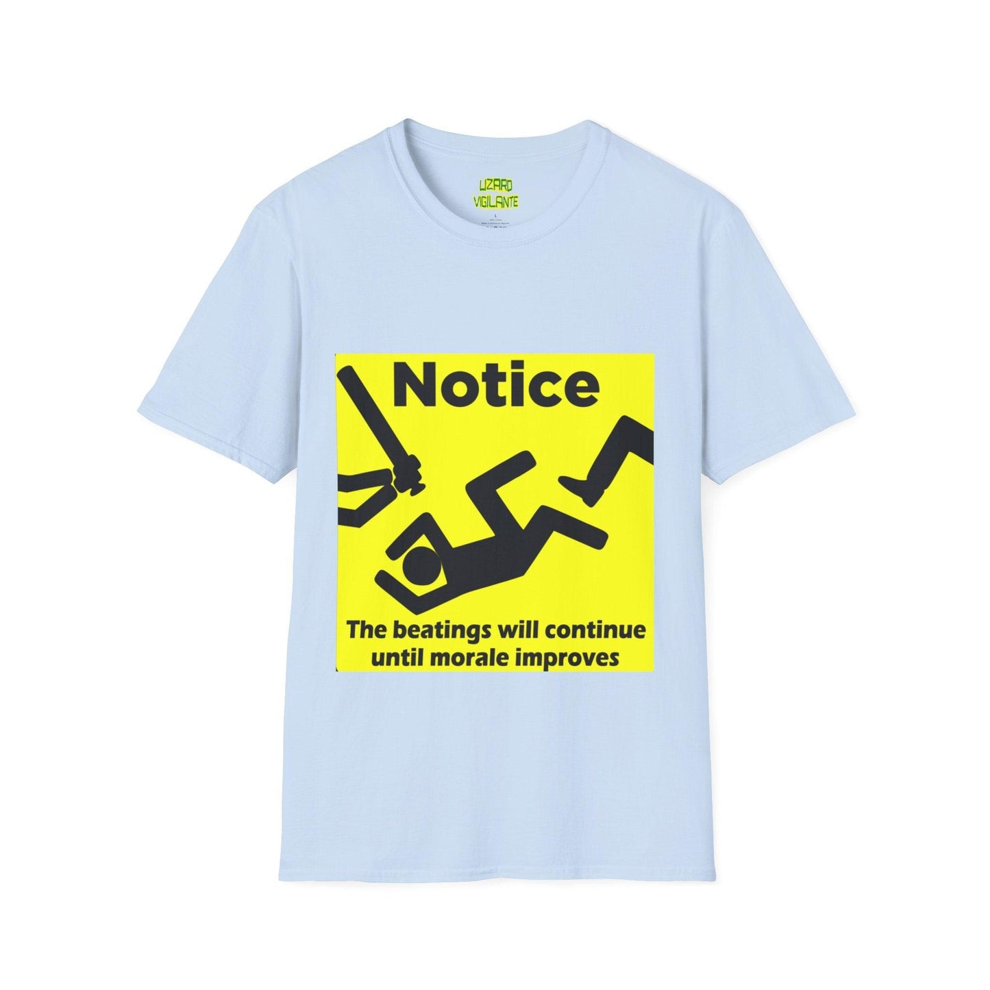 Notice The Beatings Will Continue Until Morale Improves Unisex Softstyle Funny T-Shirt - Lizard Vigilante