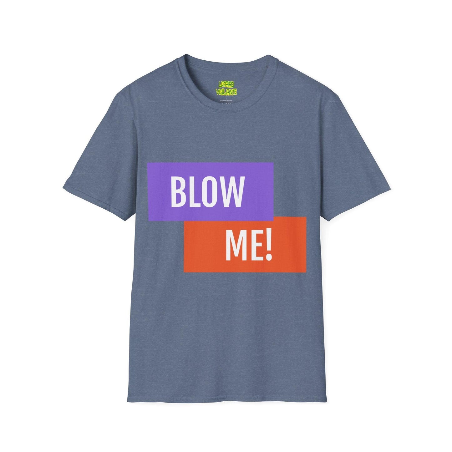 BLOW ME! Unisex Softstyle T-Shirt - Lizard Vigilante