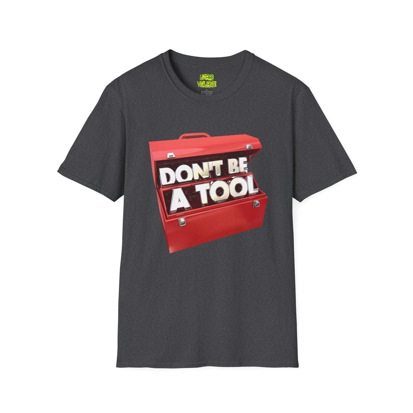 Don't Be A Tool" Red Toolbox Unisex Softstyle T-Shirt - Lizard Vigilante