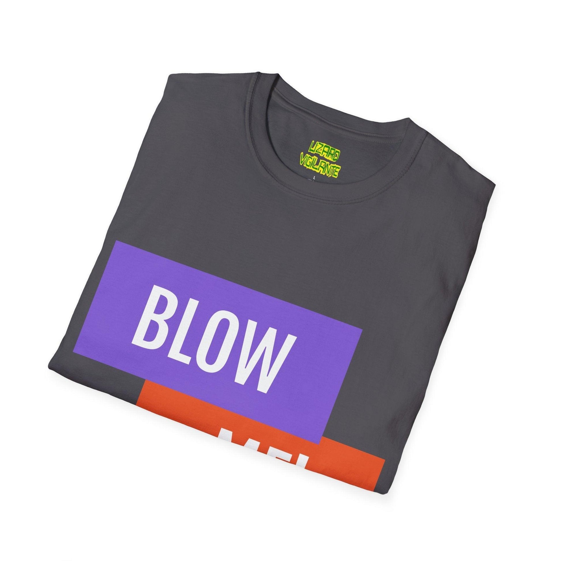 BLOW ME! Unisex Softstyle T-Shirt - Lizard Vigilante