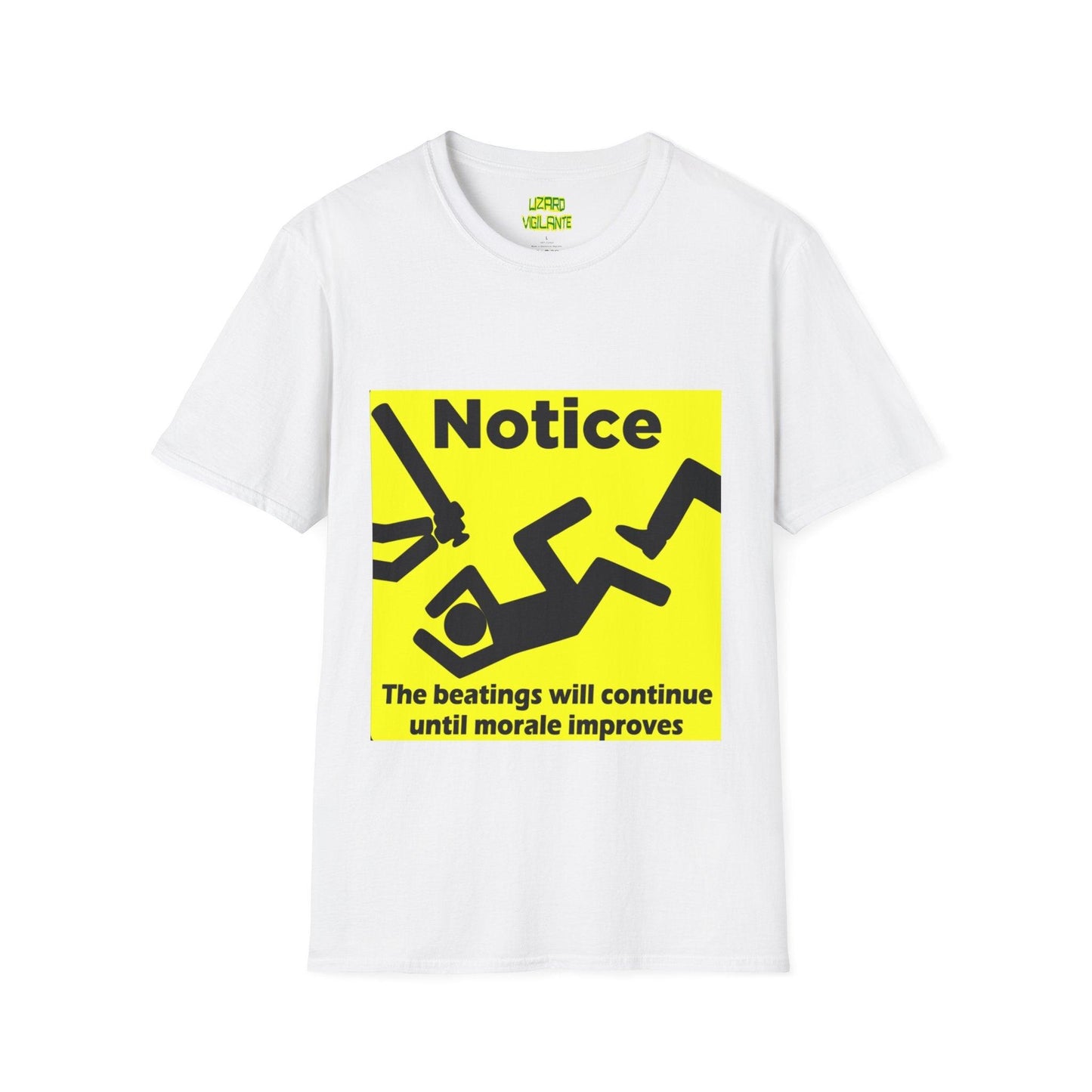 Notice The Beatings Will Continue Until Morale Improves Unisex Softstyle Funny T-Shirt - Lizard Vigilante