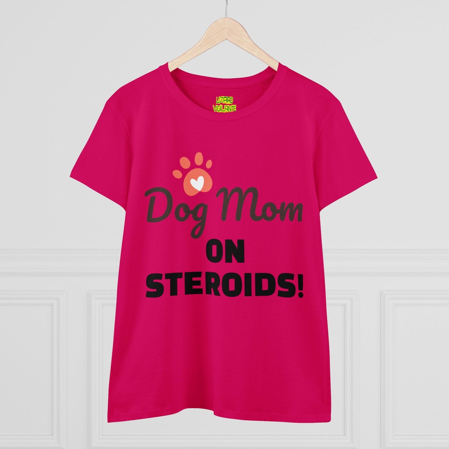 Dog Mom ON STEROIDS! Women's Midweight Cotton Tee - Lizard Vigilante