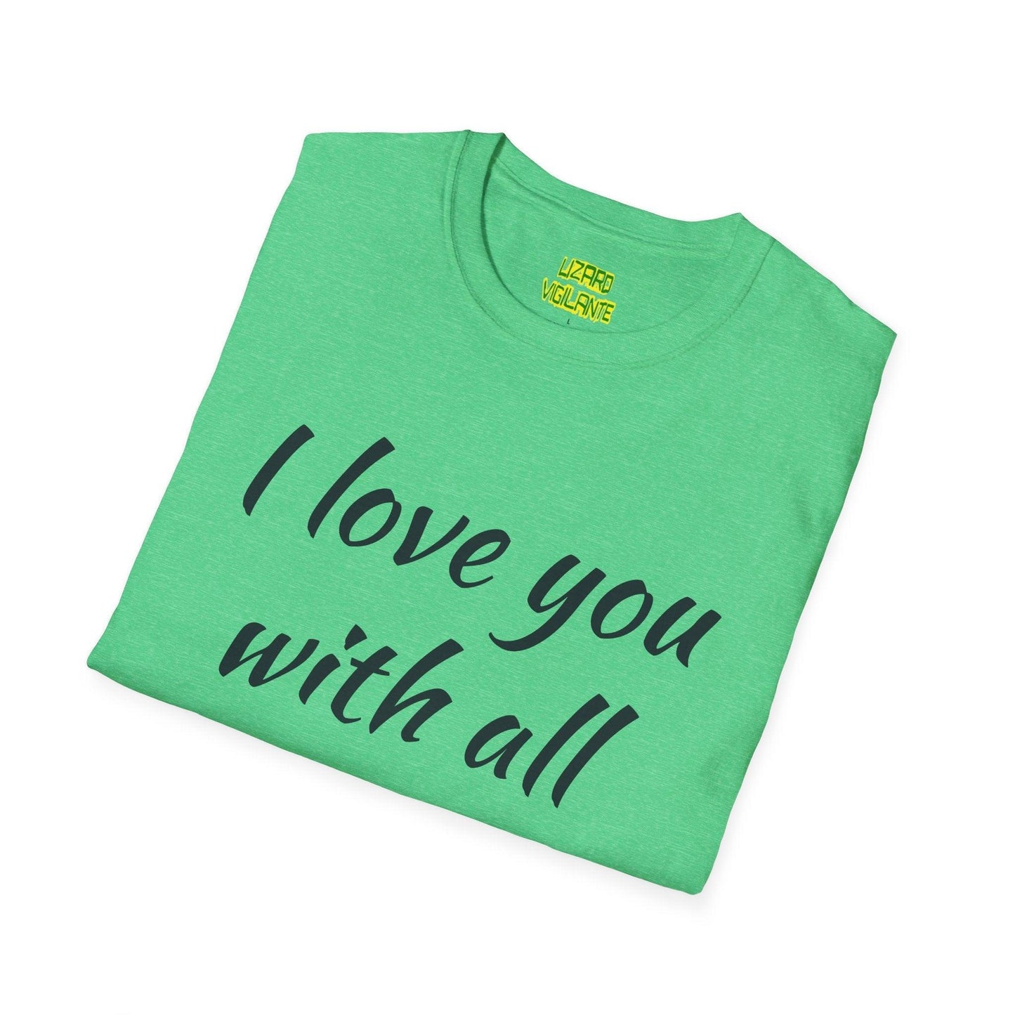 Valentine’s Day I love you with all my butt Unisex Softstyle T-Shirt Holiday or Anyday Tee - Lizard Vigilante