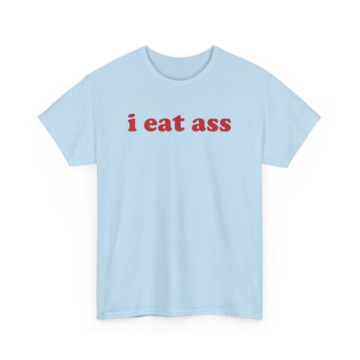 I Eat Ass Funny Shirt – Hilarious Adult Humor Graphic Tee for Men & Women