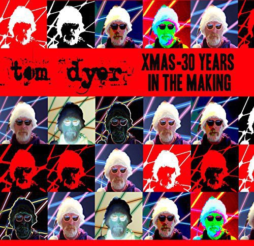 Tom Dyer - Xmas: 30 Years in the Making Music CD