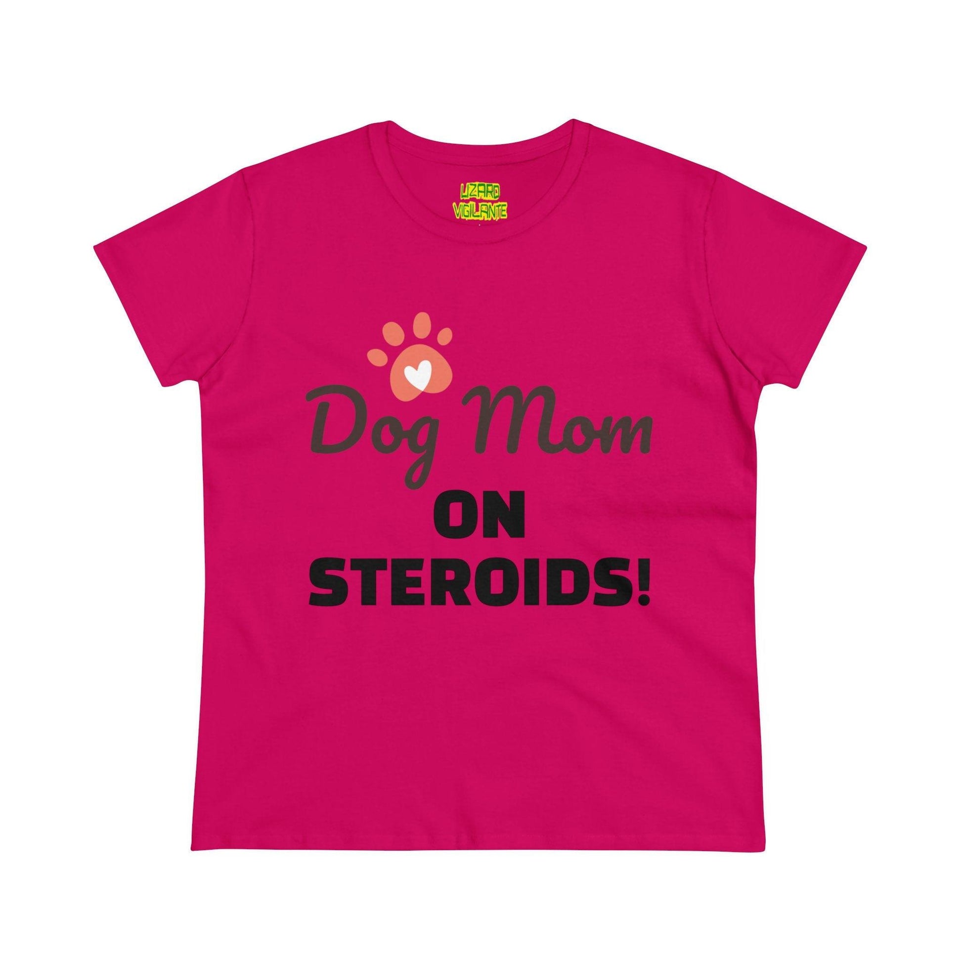 Dog Mom ON STEROIDS! Women's Midweight Cotton Tee - Lizard Vigilante