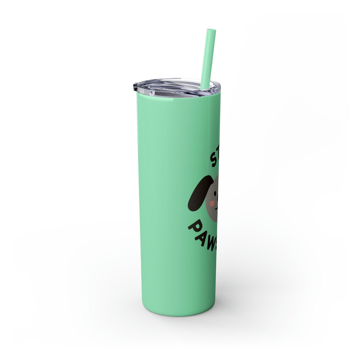 Stay Pawsitive with Cute Funny Dog Graphic Skinny Tumbler with Straw, 20oz - Lizard Vigilante