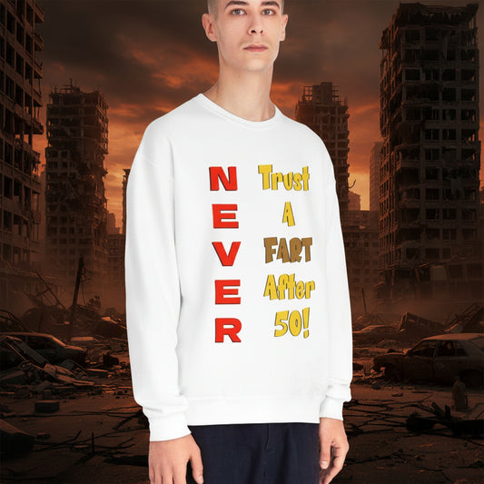 NEVER Trust a Fart After 50! Unisex NuBlend® Crewneck Sweatshirt! - Lizard Vigilante