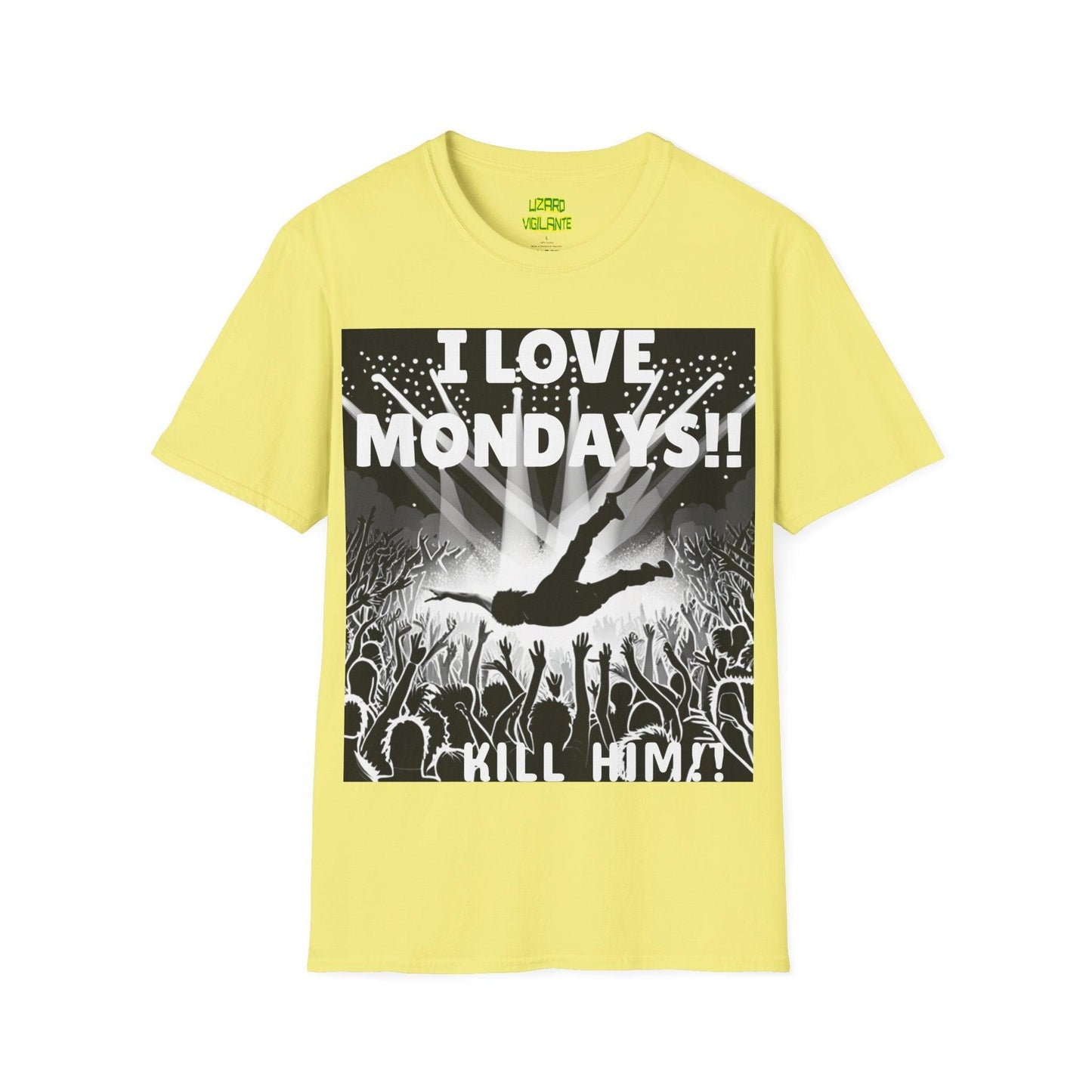 I LOVE MONDAYS!! Kill Him!! Unisex Softstyle T-Shirt - Lizard Vigilante