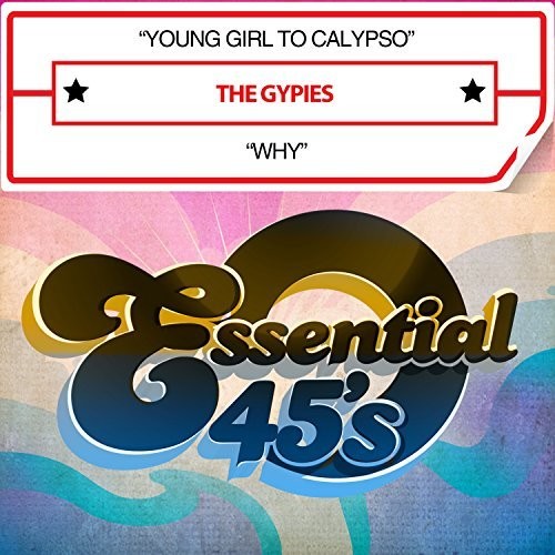The Gypsies - Young Girl To Calypso / Why (digital 45) [CD]