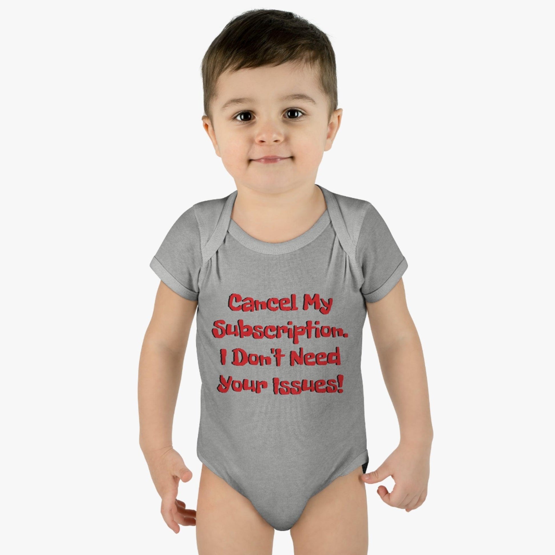 Cancel My Subscription. I Don't Need Your Issues! Infant Baby Rib Bodysuit - Lizard Vigilante