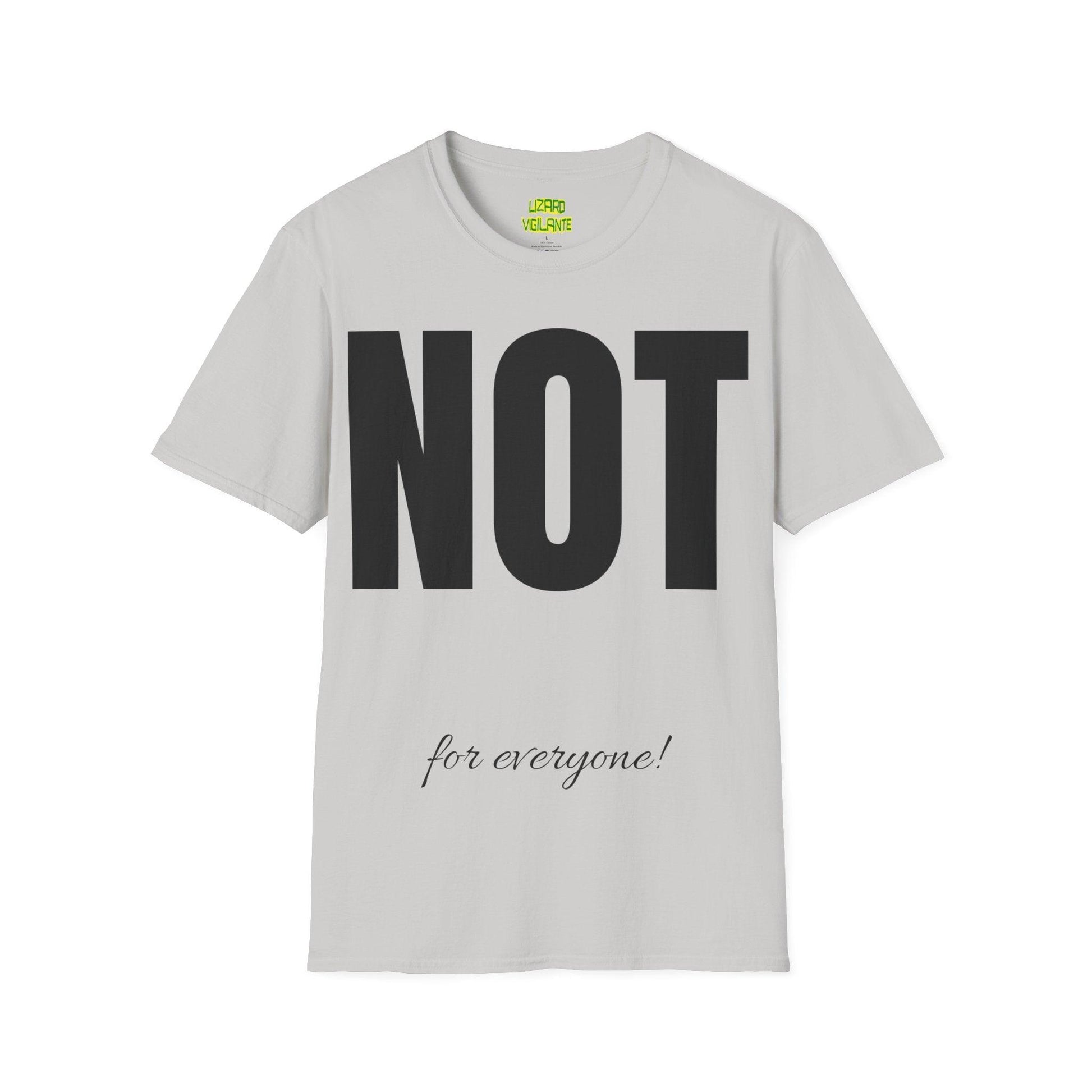 Not for everyone! Unisex Softstyle T-Shirt - Lizard Vigilante