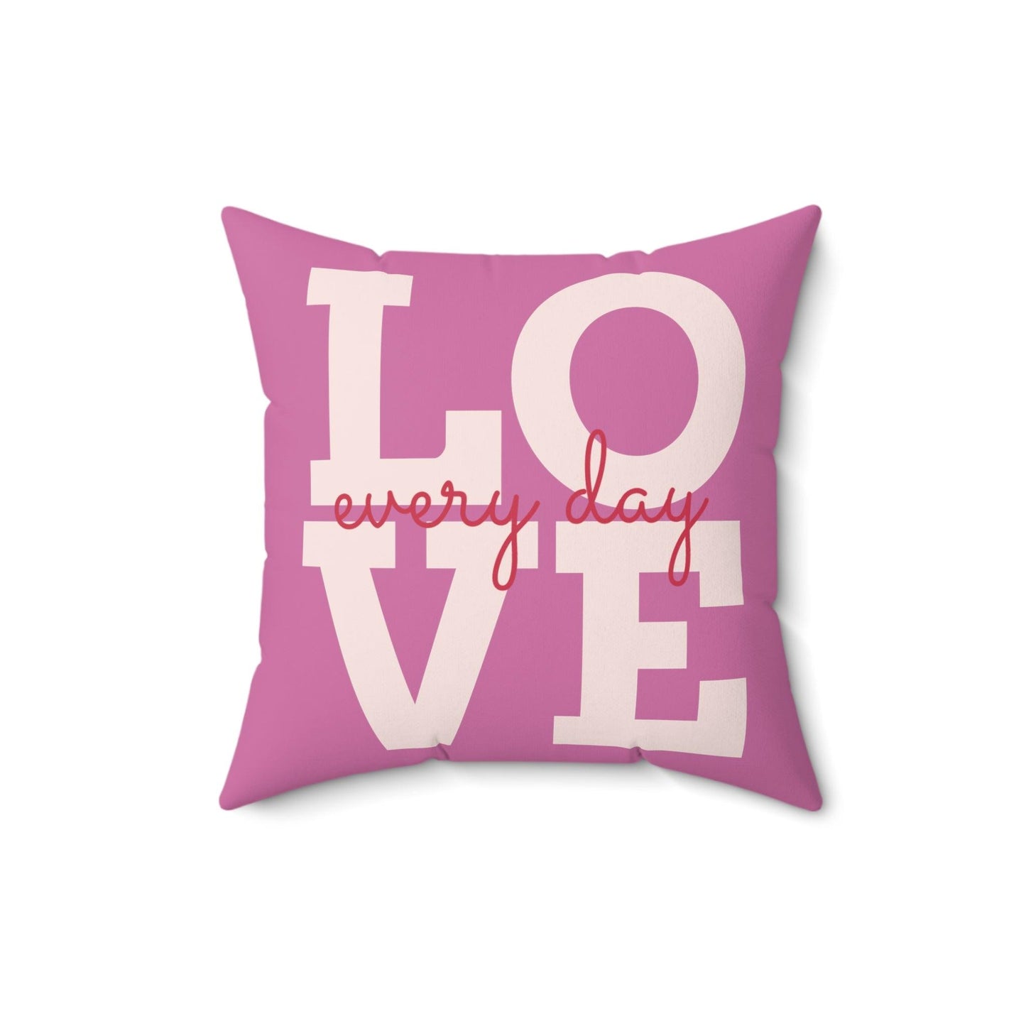 Pink Love Every Day Spun Polyester Square Pillow - Lizard Vigilante