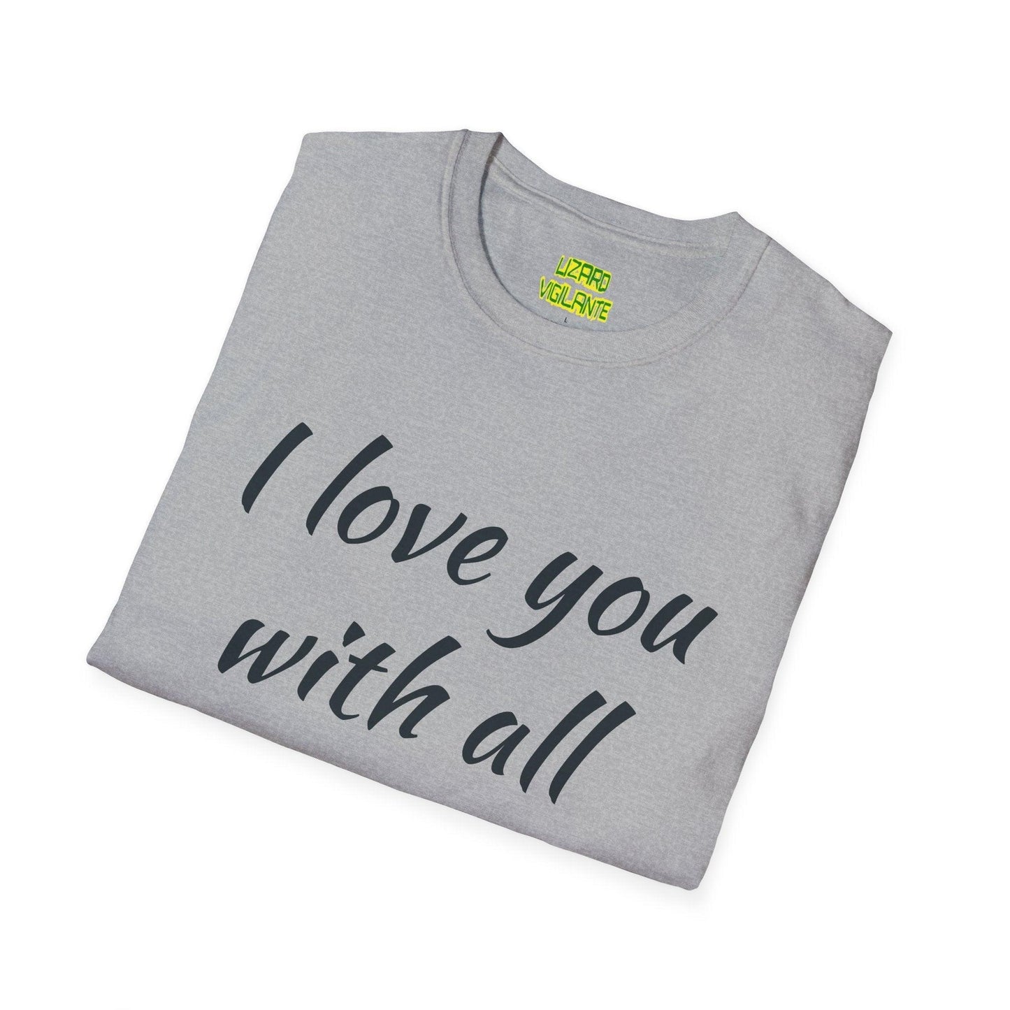 Valentine’s Day I love you with all my butt Unisex Softstyle T-Shirt Holiday or Anyday Tee - Lizard Vigilante