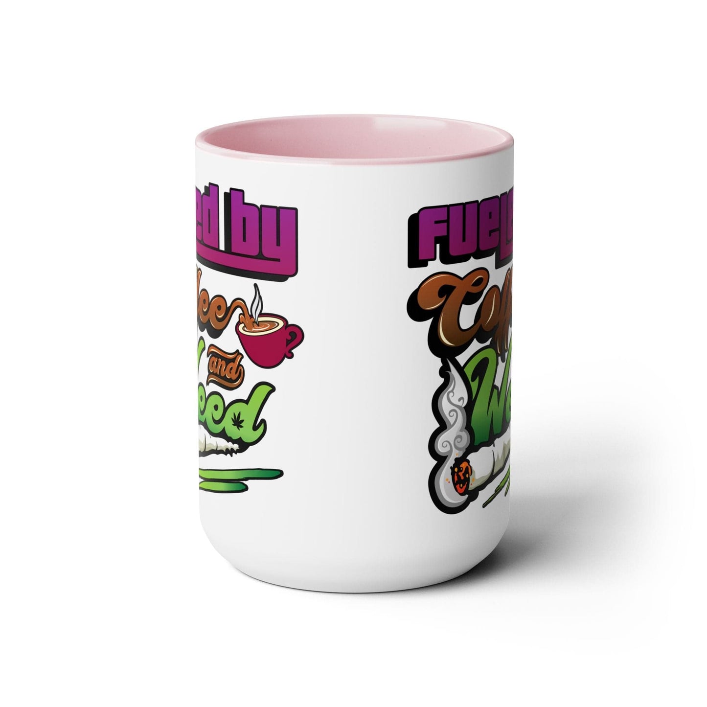 Fueled by Coffee and Weed 15oz Coffee Mug